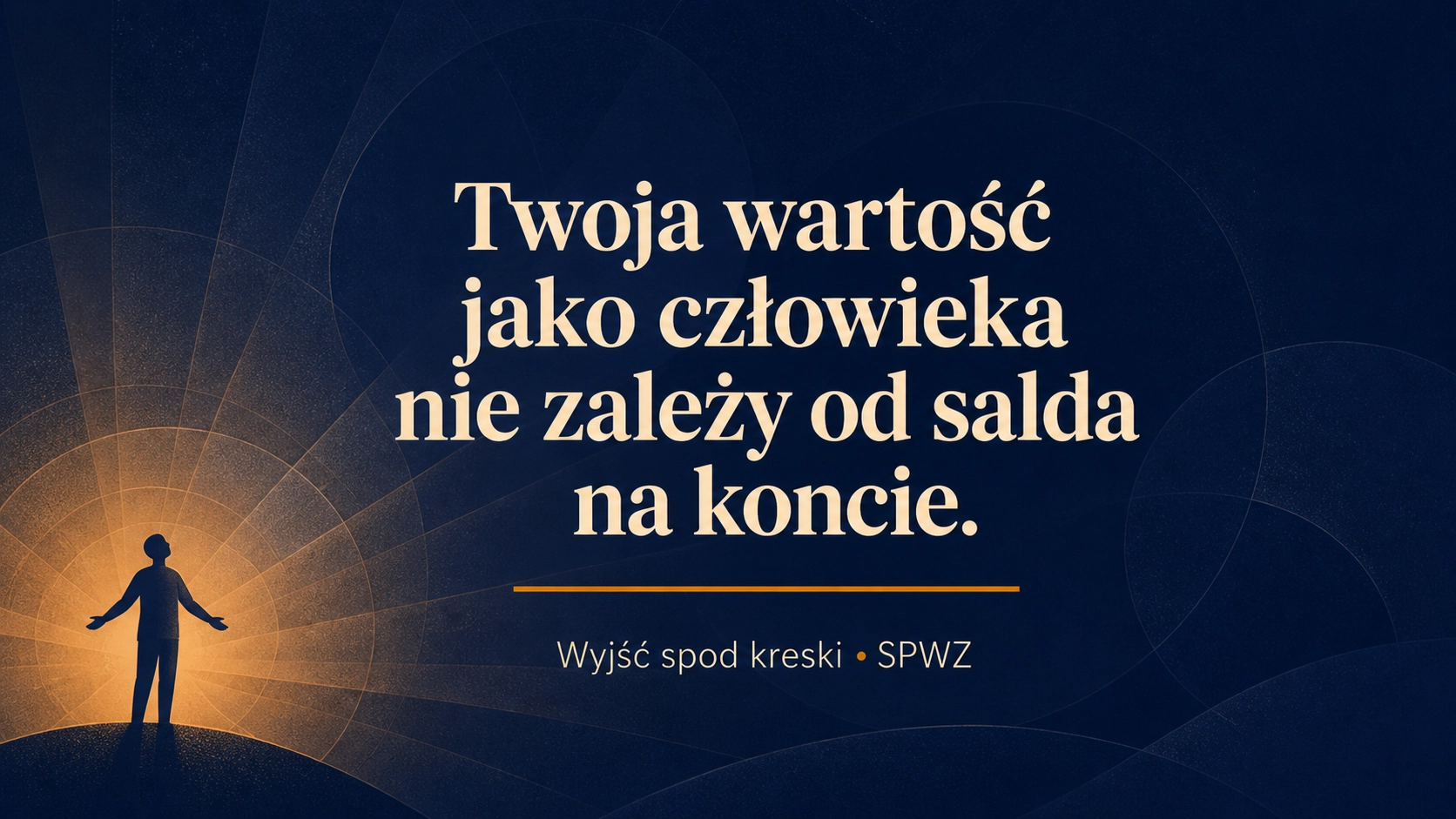 Twoja wartość nie zależy od salda na koncie